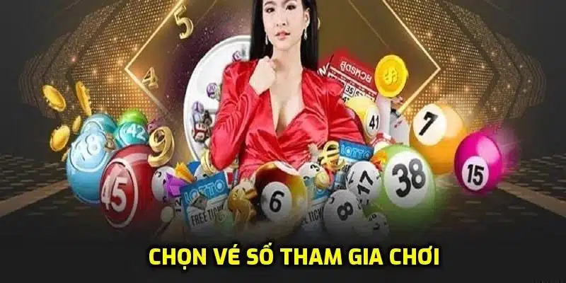 Chọn vé xổ tham gia cược