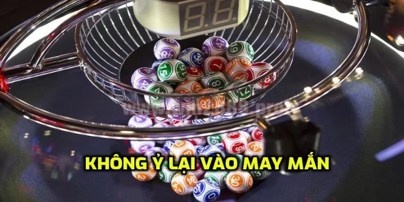 Đừng ỷ lại vào may mắn