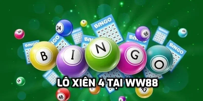 Tìm hiểu về lô xiên 4 WW88