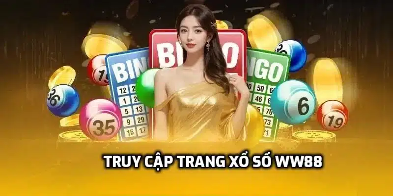 Truy cập vào trang xổ số WW88